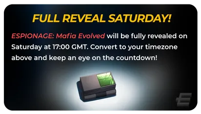 ESPIONAGE: Mafia Evolved is about to be revealed!